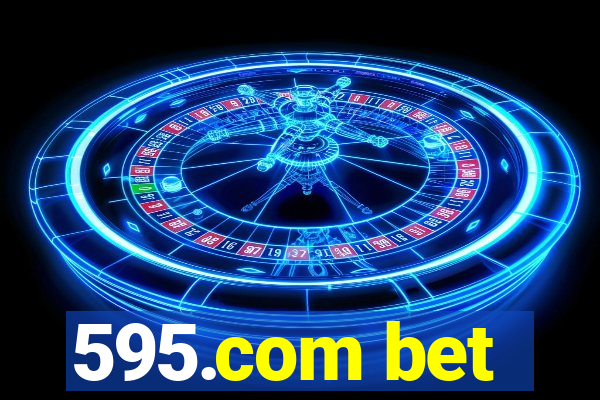 595.com bet